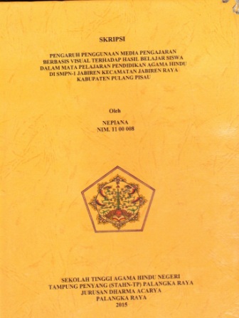 Pengaruh Penggunaan Mendia Pengajaran Berbasis Visual Terhadap Hasil Belajar Siswa Dalam Mata Pelajaran Pendidikan Agama Hindu di SMPN 1 Jabiren Kecamatan Jabiren Raya Kabupaten Pulang Pisau