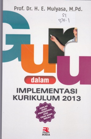 GURU DALAM IMPLEMENTASI KURIKULUM 2013